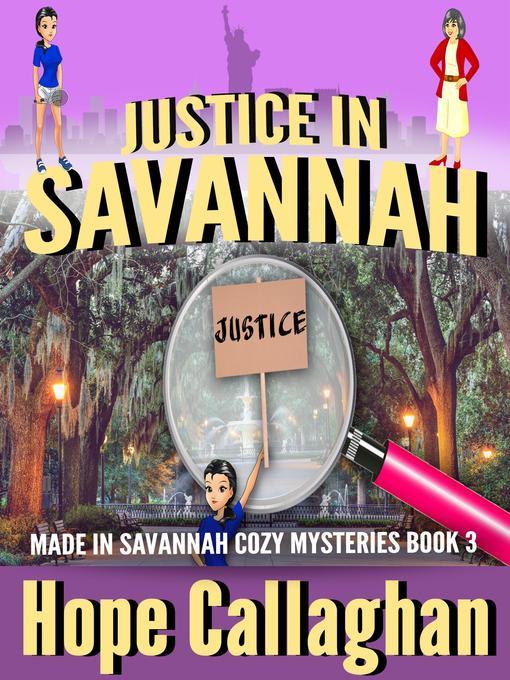 Title details for Justice in Savannah by Hope Callaghan - Available